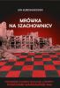 Mrwka na szachownicy. Wspomnienia onierza Batalionu "Chrobry I" Powstanie Warszawskie 1944